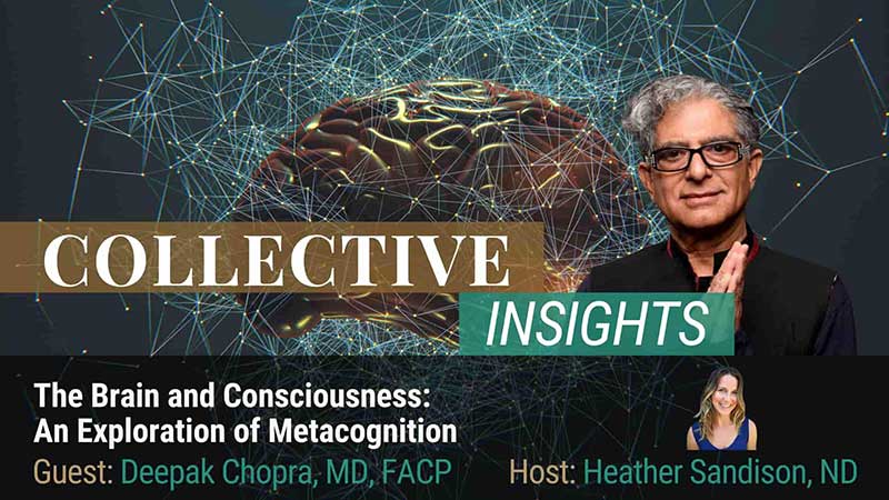 Deepak Chopra and Heather Sandison – The Science of The Brain & Consciousness
